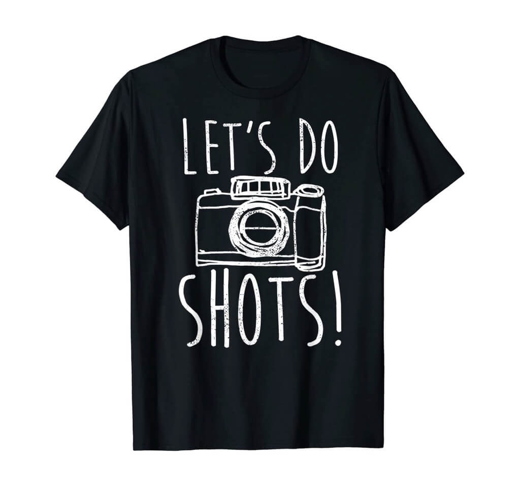 Lets Do Shots Shirt